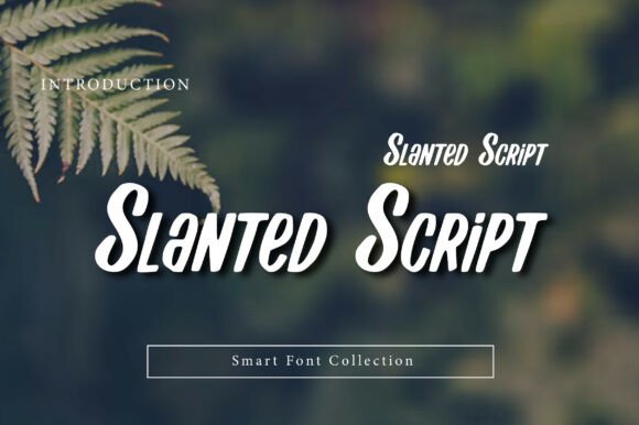 Slanted Script: A Modern Script Font for Elegant Design